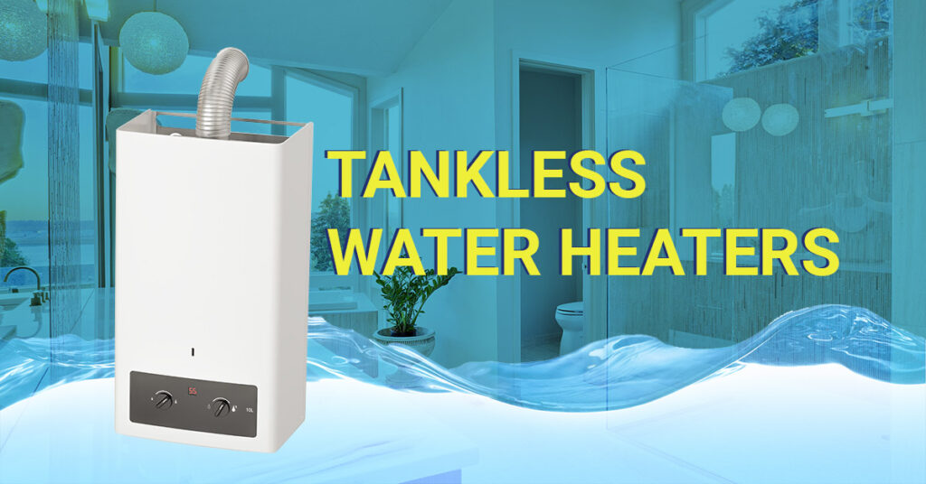 tankless water heaters